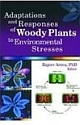 Adaptations And Responses Of Woody Plants To Environmental Stresses Indian Reprint