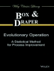 Evolutionary Operation: A Statistical Method For Process Improvement (Pb 2014)