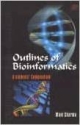 Outline Of Bioinformatics:Students Compendium