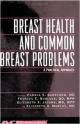 Breast Health And Common Breast Problems: A Practical Approach