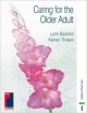 Caring For The Older Adult (Pb)