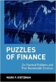 Puzzles Of Finance: Six Practical Problems & Their Remarkabl