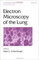 Electron Microscopy Of The Lung Vol-48
