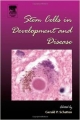 Stem Cells In Development And Disease (Current Topics In Developmental Biology, Vol. 60 )