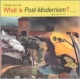 What Is Post Modernism 4/E