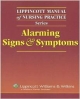 Lippincott Manual Of Nursing Practice Series: Alarming Signs & Symptoms (Pb 2006)