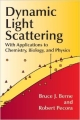 Dynamic Light Scattering With Applications To Chemistry, Biology, And Physics