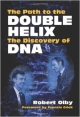 The Path To The Double Helix: The Discovery Of Dna (Pb)
