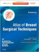 Atlas Of Breast Surgical Techniques: A Volume In The Surgical Techniques Atlas Series