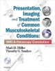 Presentation, Imaging And Treatment Of Common Musculoskeletal Conditions: Mri-Arthroscopy Correlation (Hb 2012)