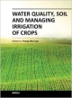 Water Quality, Soil And Managing Irrigation Of Crops (Hb 2014)