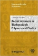 Recent Advances In Biodegradable Polymers And Plastics