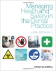 Managing Health And Safety In The Dental Practice - A Practical Guide