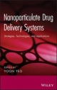 Nanoparticulate Drug Delivery Systems: Strategies, Technologies, And Applications (Hb 2013)