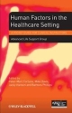 Human Factors In The Health Care Setting: A Pocket Guide For Clinical Instructors (Pb 2013)