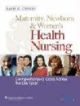 Maternal, Newborn, And Women`s Health Nursing: Comprehensive Care Across The Life Span