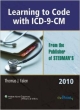 Learning To Code With Icd-9-Cm: From The Publisher Of Stedman`s (Pb)