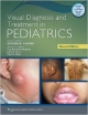 Visual Diagnosis & Treatment In Pediatrics, 2E