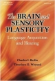 The Brain And Sensory Plasticity: Language Acquisition And Hearing
