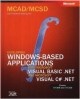 Mcad/Mcsd Self-Paced Training Kit: Developing Windows-Based Applications With Microsoft Visual Basic .Net And Microsoft Visual C# .Net