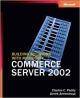 Microsoft Building Solutions With Microsoft Commerce Server 2002