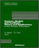Systems , Models And Feedback : Theory And Applications