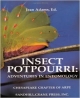 Insect Potpourri ; Adventures In Entomology