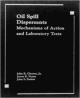 Oil Spill Dispersants Mechanisms Of Action And Laboratory Test