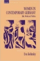 Women In Contemporary Germany Life Work And Politics