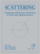 Scattering : Scattering And Inverse Scattering In Pure And Applied Science