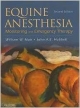 Equine Anesthesia: Monitoring And Emergency Therapy, 2E