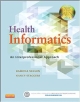 Health Informatics: An Interprofessional Approach (Pb 2014)