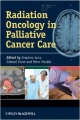 Radiation Oncology In Palliative Cancer Care (Hb 2013)