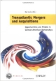Transatlantic Mergers And Acquisitions - Opportunities And Pitfalls In German-American Partnerships