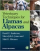 Veterinary Techniques For Llamas And Alpacas  (Pb 2013)