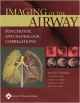Imaging Of The Airway: Functional And Radiologic Correlations