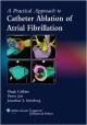 A Practical Approach To Catheter Ablation Of Atrial Fibrillation (Pb 2008)