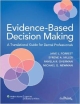 Evidence-Based Decision Making: A Translational Guide For Dental Professionals (Pb 2009)