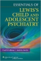 Essentials Of Lewis`s Child & Adolescent Psychiatry (Pb)
