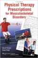 Physical Therapy Prescriptions For Musculoskeletal Disorders (Pb)