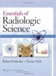 Essentials Of Radiologic Science (Hb 2012)