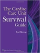 The Cardiac Care Unit Survival Guide (Pb 2012)