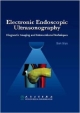 Electronic Endoscopic Ultrasonography : Diagnostic Imaging And Interventional