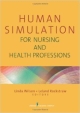 Human Simulation: For Nursing And Health Professions (Pb 2012)