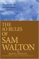 The 10 Rules Of Sam Walton: Success Secrets For Remarkable Results