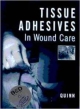 Tissue Adhesives In Wound Care
