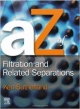 A-Z Of Filtration And Related Separations