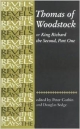 Thomas Of Woodstock Or King Richard The Second Part One