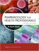 Pharmacology For Health Professionals 2Ed (Pb 2012)