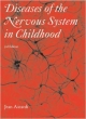 Diseases Of The Nervous System In Childhood 3E